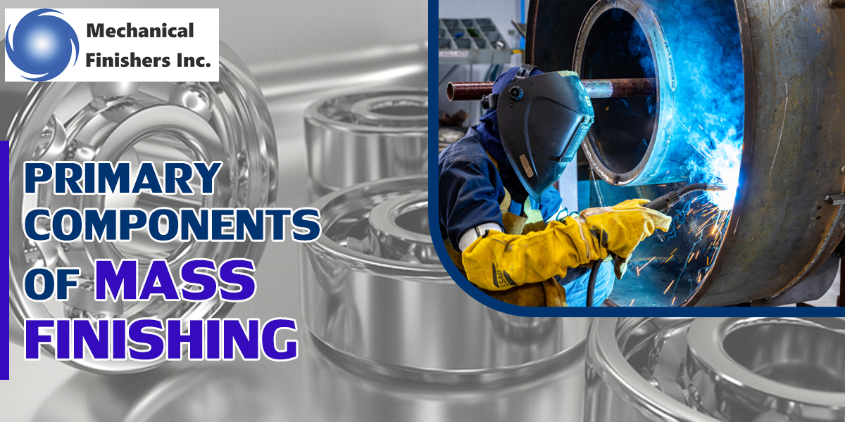 Mass and Mechanical Finishing Services