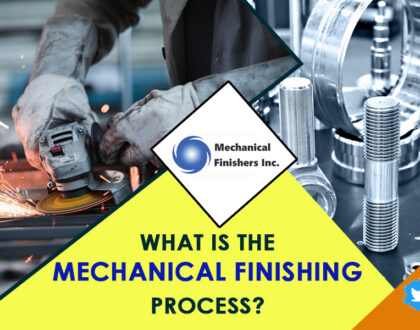 What is the Mechanical Finishing Process?